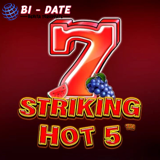 Striking Hot 5: Nostalgia Berbalut Slot Gacor Maxwin Sulit Ditolak!